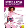 Sport und Spiel im Kindergarten