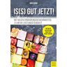 Is(s) gut jetzt!