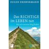 Das Richtige im Leben tun