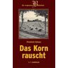 Das Korn rauscht