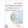 Die Produktion des Geldes