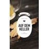 Auf dem Keller (eBook)