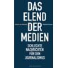 Das Elend der Medien