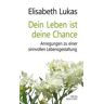 Dein Leben ist deine Chance