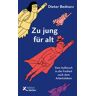 Zu jung für alt