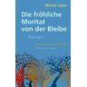 Die fröhliche Moritat von der Bleibe