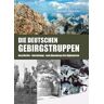 Die Deutschen Gebirgstruppen