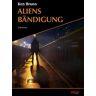 Aliens Bändigung