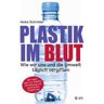 Plastik im Blut