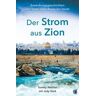 Der Strom aus Zion