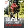 Triathlon-Trainingseinheiten für die Langdistanz