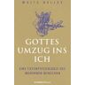 Gottes Umzug ins Ich