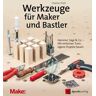 Werkzeuge für Maker und Bastler