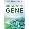 Schmutzige Gene