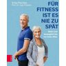 Für Fitness ist es nie zu spät