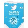 Twitter Success