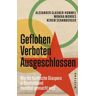 Geflohen. Verboten. Ausgeschlossen