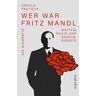 Wer war Fritz Mandl