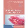 Fieberblasen, Herpes & Co.