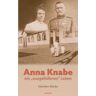 Anna Knabe - ein "ausgefallenes" Leben