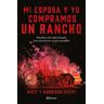 Mi esposa y yo compramos un rancho