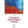 John Reed I dieci giorni che sconvolsero il mondo