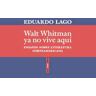 Walt Whitman ya no vive aquí