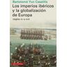 Los imperios ibéricos y la globalización de Europa