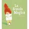 Marí José Ballesteros La scatola magica. Ediz. a colori