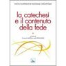 La catechesi e il contenuto della fede