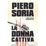 Piero Soria La donna cattiva