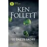 Ken Follett Le gazze ladre