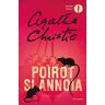 Agatha Christie Poirot si annoia