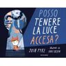 Josh Pyke Posso tenere la luce accesa? Ediz. a colori