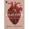 Dana Schwartz Anatomy. Una storia d'amore