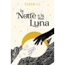 C. J. Piper La notte e la sua luna