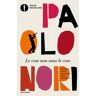 Paolo Nori Le cose non sono le cose