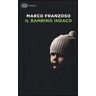 Marco Franzoso Il bambino indaco