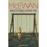 Ian McEwan Macchine come me