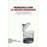 Francesca Coin Le grandi dimissioni. Il nuovo rifiuto del lavoro e il tempo di riprenderci la vita