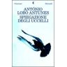 António Lobo Antunes Spiegazione degli uccelli