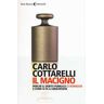 Carlo Cottarelli Il macigno. Perché il debito pubblico ci schiaccia e come si fa a liberarsene