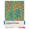 Philip R. Kesten;David L. Tauck Fondamenti di fisica. Con Contenuto digitale (fornito elettronicamente). Vol. 2: Fisica moderna.