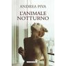 Andrea Piva L'animale notturno