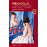 Luigi Pirandello Novelle per un anno: Il viaggio-Candelora-Berecche e la guerra-Una giornata
