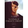 Tijan La trilogia di Fallen Crest: Finalmente noi-Finalmente ci sei-Finalmente con te