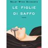 Selby Wynn Schwartz Le figlie di Saffo