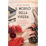 Alice Basso Il morso della vipera