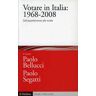Votare in Italia: 1968-2008. Dall'appartenenza alla scelta