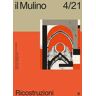 Il Mulino (2021). Vol. 516: Ricostruzioni